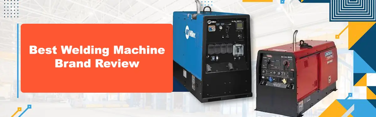 Best Welding Machine Brand Review