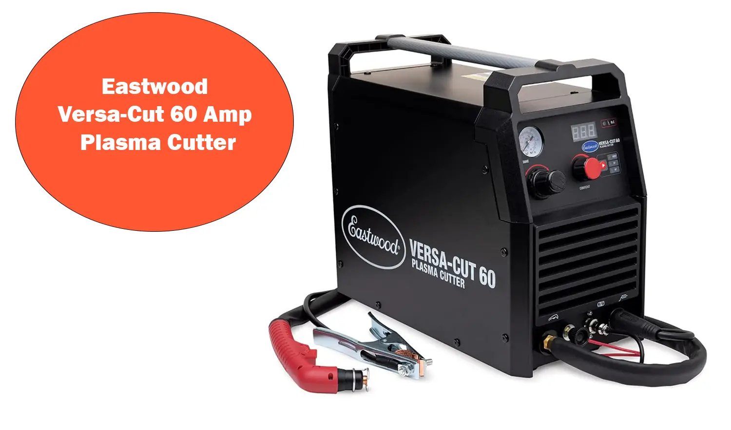 Eastwood Versa-Cut 60 Amp Plasma Cutter