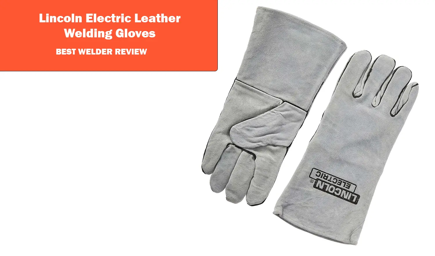 Lincoln Electric Leather Welding Gloves