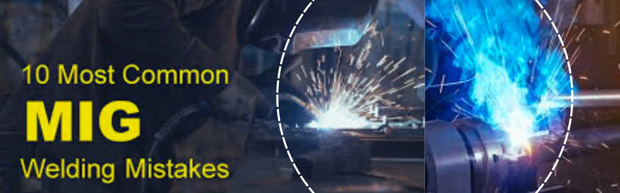 Top 10 MIG Welding Mistakes and Fixes